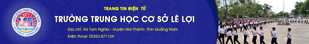 Trường THCS Lê Lợi - Núi Thành - Quảng Nam
